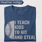Funny Baseball Coach Shirt – “I Teach Kids to Hit and Steal” Tee